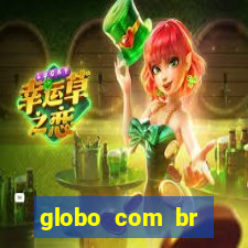 globo com br absolutamente noticias